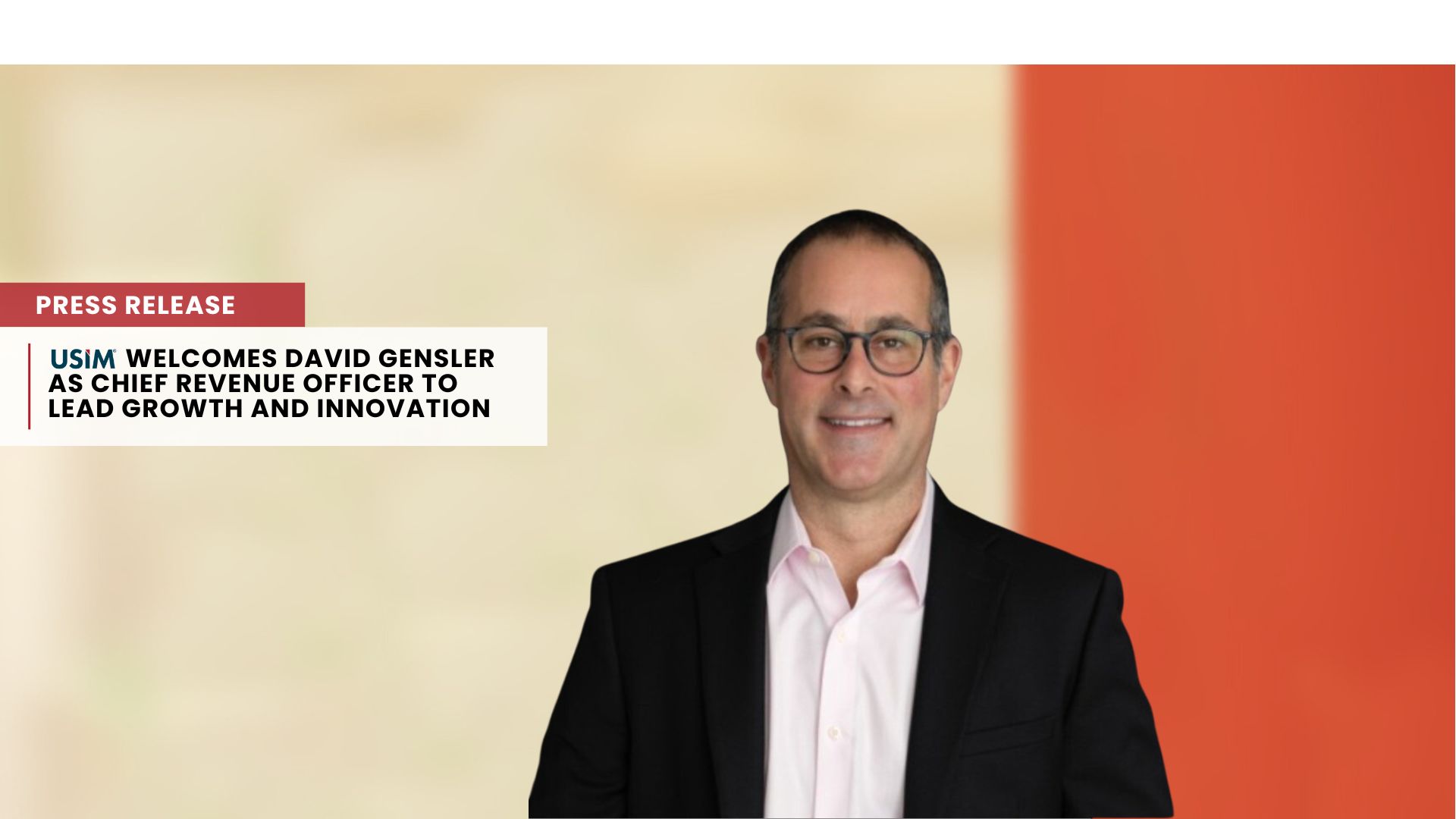 USIM Welcomes David Gensler as Chief Revenue Officer to Lead Growth and Innovation